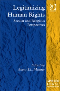 Cover image: Legitimizing Human Rights: Secular and Religious Perspectives 9781409450023