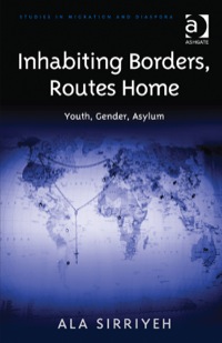 Imagen de portada: Inhabiting Borders, Routes Home: Youth, Gender, Asylum 9781409444954