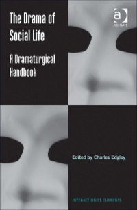 Titelbild: The Drama of Social Life: A Dramaturgical Handbook 9781409451907