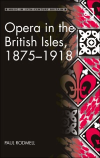 Imagen de portada: Opera in the British Isles, 1875–1918 9781409441625