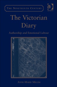 Cover image: The Victorian Diary: Authorship and Emotional Labour 9781409435761