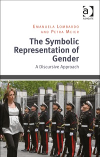 Cover image: The Symbolic Representation of Gender: A Discursive Approach 9781409432364