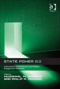 Cover image: State Power 2.0: Authoritarian Entrenchment and Political Engagement Worldwide 9781409454694