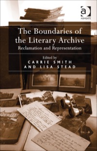 Cover image: The Boundaries of the Literary Archive: Reclamation and Representation 9781409443223