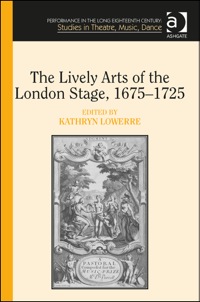 Titelbild: The Lively Arts of the London Stage, 1675–1725 9781409455332