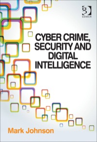 صورة الغلاف: Cyber Crime, Security and Digital Intelligence 9781409454496