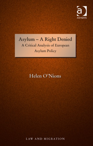 Cover image: Asylum - A Right Denied: A Critical Analysis of European Asylum Policy 9781409404095