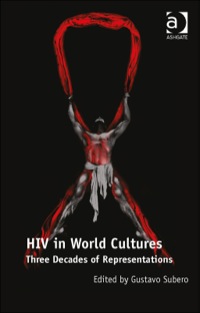 Cover image: HIV in World Cultures: Three Decades of Representations 9781409453987