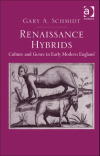 Cover image: Renaissance Hybrids: Culture and Genre in Early Modern England 9781409451181