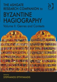 Omslagafbeelding: The Ashgate Research Companion to Byzantine Hagiography 9781409409519