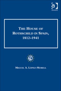 Cover image: The House of Rothschild in Spain, 1812–1941 9780754668008