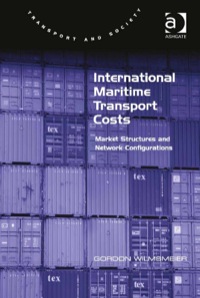 Cover image: International Maritime Transport Costs: Market Structures and Network Configurations 9781409427247