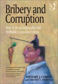 Cover image: Bribery and Corruption: How to Be an Impeccable and Profitable Corporate Citizen 9781409453574