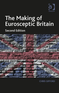 Omslagafbeelding: The Making of Eurosceptic Britain 2nd edition 9781409457589