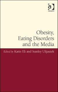 Imagen de portada: Obesity, Eating Disorders and the Media 9781409457718
