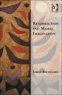 Cover image: Resurrection and Moral Imagination 9781409406372
