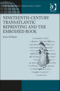 Cover image: Nineteenth-Century Transatlantic Reprinting and the Embodied Book 9781409432005