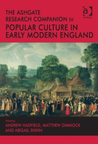 Cover image: The Ashgate Research Companion to Popular Culture in Early Modern England 9781409436843