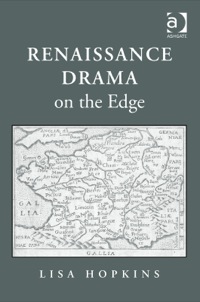 Cover image: Renaissance Drama on the Edge 9781409438199