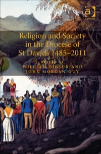 Cover image: Religion and Society in the Diocese of St Davids 1485–2011 9781409447726