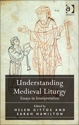 Titelbild: Understanding Medieval Liturgy: Essays in Interpretation 9781409451501