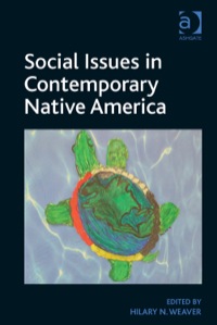 Cover image: Social Issues in Contemporary Native America: Reflections from Turtle Island 9781409452065