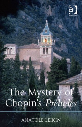 Cover image: The Mystery of Chopin's Préludes 9781409452249