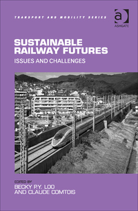 Cover image: Sustainable Railway Futures: Issues and Challenges 9781409452430