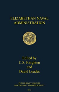 صورة الغلاف: Elizabethan Naval Administration 9781409463412