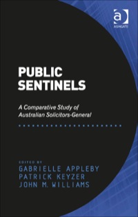 Cover image: Public Sentinels: A Comparative Study of Australian Solicitors-General 9781409454250