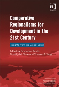 Cover image: Comparative Regionalisms for Development in the 21st Century: Insights from the Global South 9781409465201