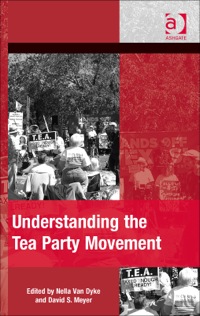 Cover image: Understanding the Tea Party Movement 9781409465232
