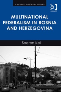 Cover image: Multinational Federalism in Bosnia and Herzegovina 9781409457008