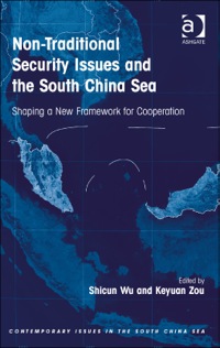 Imagen de portada: Non-Traditional Security Issues and the South China Sea: Shaping a New Framework for Cooperation 9781409461937