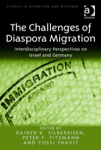 Cover image: The Challenges of Diaspora Migration: Interdisciplinary Perspectives on Israel and Germany 9781409464242