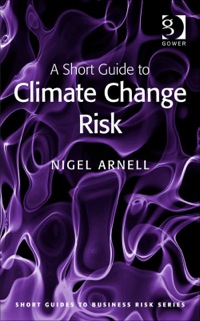 Omslagafbeelding: A Short Guide to Climate Change Risk 9781409453529