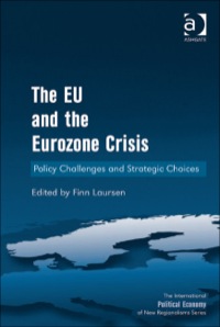 Cover image: The EU and the Eurozone Crisis: Policy Challenges and Strategic Choices 9781409457299