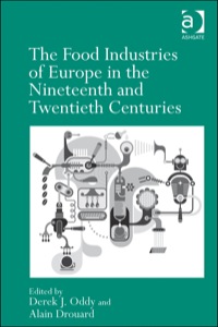 Cover image: The Food Industries of Europe in the Nineteenth and Twentieth Centuries 9781409454397