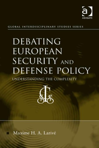 Cover image: Debating European Security and Defense Policy: Understanding the Complexity 9781472409959
