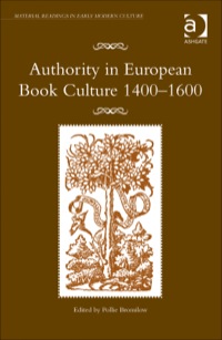 Cover image: Authority in European Book Culture 1400-1600 9781472410108