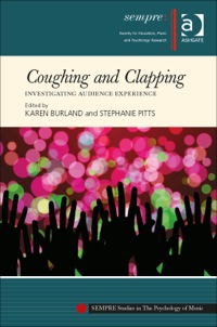 Imagen de portada: Coughing and Clapping: Investigating Audience Experience 9781409469810