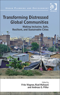 Cover image: Transforming Distressed Global Communities: Making Inclusive, Safe, Resilient, and Sustainable Cities 9781472410641