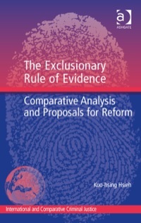 Cover image: The Exclusionary Rule of Evidence: Comparative Analysis and Proposals for Reform 9781472410672