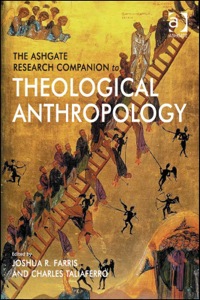 Cover image: The Ashgate Research Companion to Theological Anthropology 9781472410931