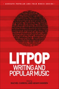 表紙画像: Litpop: Writing and Popular Music 9781472410979