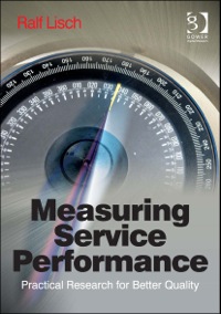 Cover image: Measuring Service Performance: Practical Research for Better Quality 9781472411914