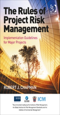 Cover image: The Rules of Project Risk Management: Implementation Guidelines for Major Projects 9781472411952