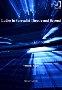 Titelbild: Ludics in Surrealist Theatre and Beyond 9781409429067