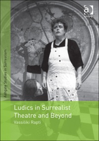 Omslagafbeelding: Ludics in Surrealist Theatre and Beyond 9781409429067