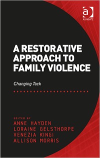 Cover image: A Restorative Approach to Family Violence: Changing Tack 9781472412300
